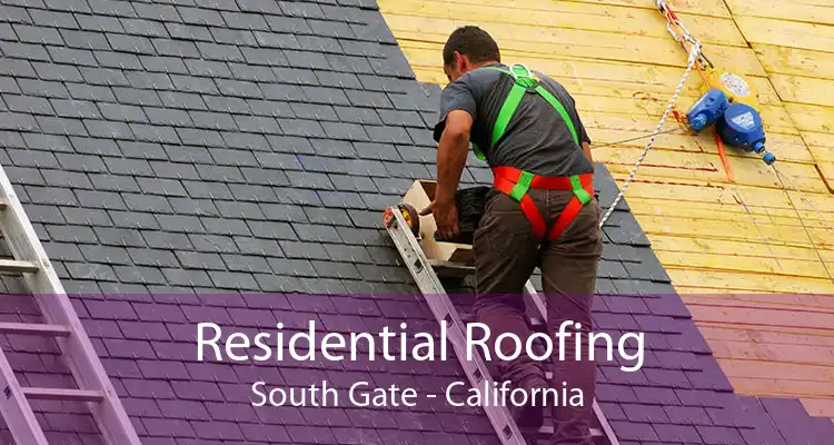 Residential Roofing South Gate - California